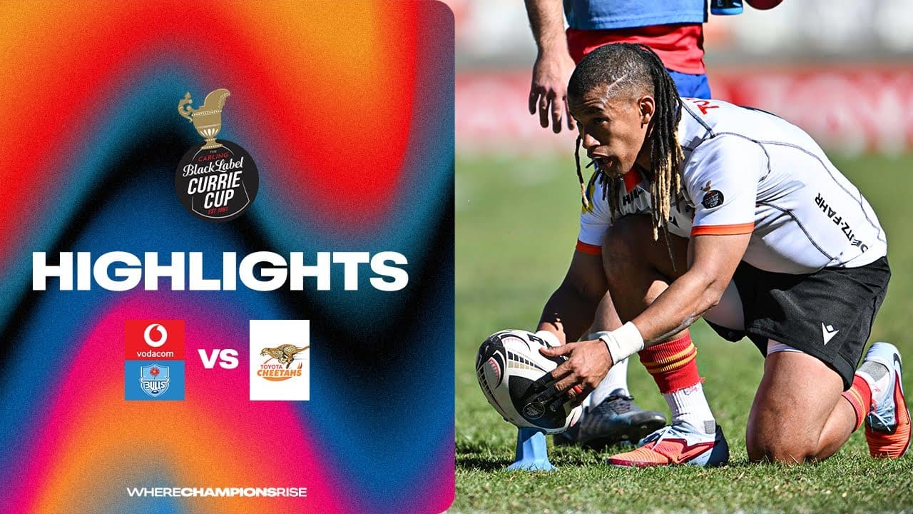 Vodacom Bulls v Toyota Cheetahs | Carling Currie Cup | 6 September