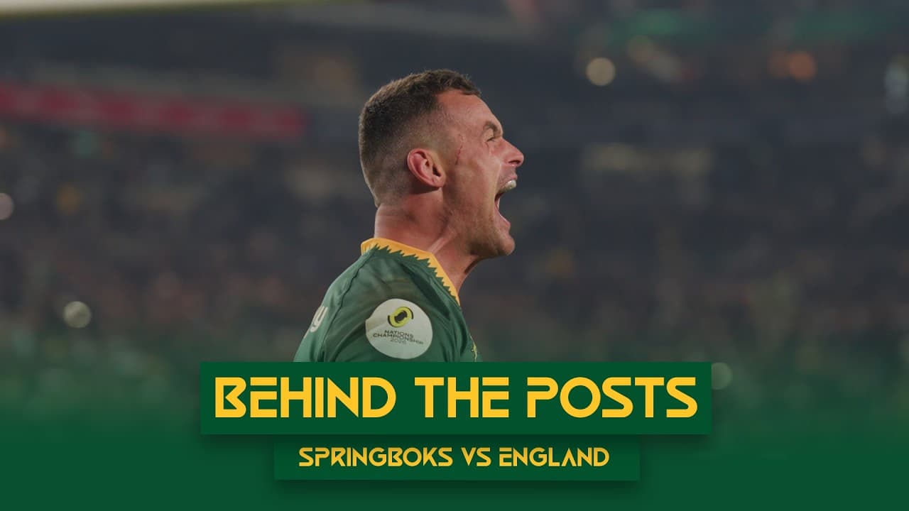 Behind the Posts | Springboks v England | 4 July 2026